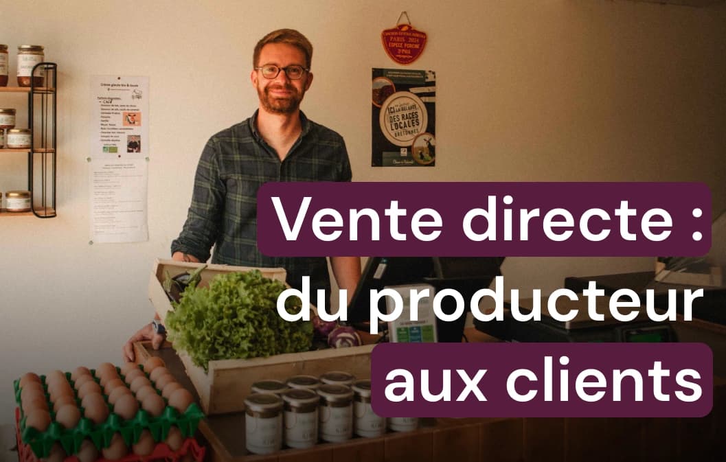 La vente directe à la ferme : du Producteur aux consommateurs